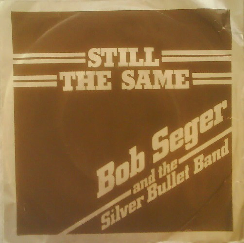 Bob Seger & The Silver Bullet Band